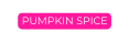 PUMPKIN SPICE